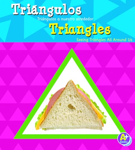 9781429685337: Tringulos/Triangles: Tringulos a nuestro alrededor/Seeing Triangles All Around Us (Figuras Geomtricas/Shapes) (Spanish and English Edition)