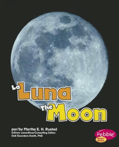 La Luna / The Moon (En el espacio / Out in Space) (Spanish and English Edition) (9781429685528) by Rustad, Martha E. H.