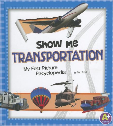 Beispielbild fr Show Me Transportation : My First Picture Encyclopedia zum Verkauf von Better World Books