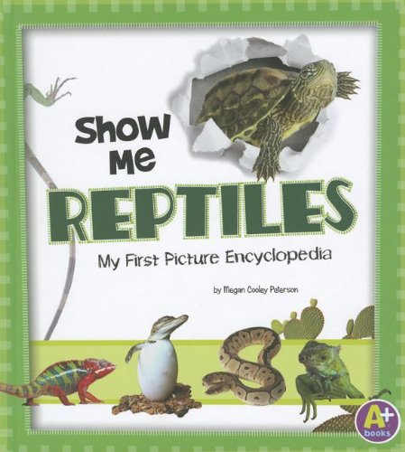 9781429685719: Show Me Reptiles: My First Picture Encyclopedia