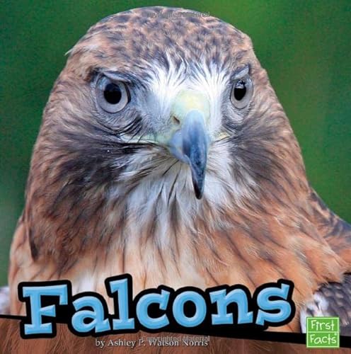 Falcons (First Facts) (9781429686068) by Norris, Ashley P. Watson
