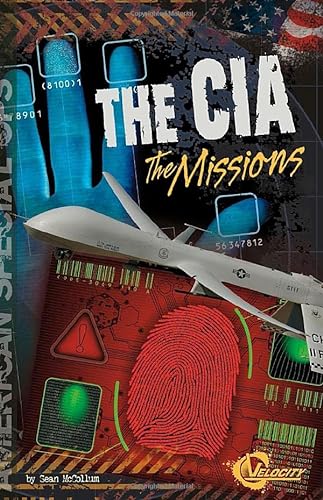 Imagen de archivo de The CIA: The Missions (Velocity) a la venta por More Than Words