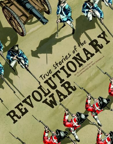 Stock image for True Stories of the Revolutionary War for sale by Better World Books