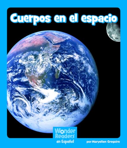 9781429690850: Cuerpos En El Espacio (Wonder Readers Spanish Emergent) (Spanish Edition)