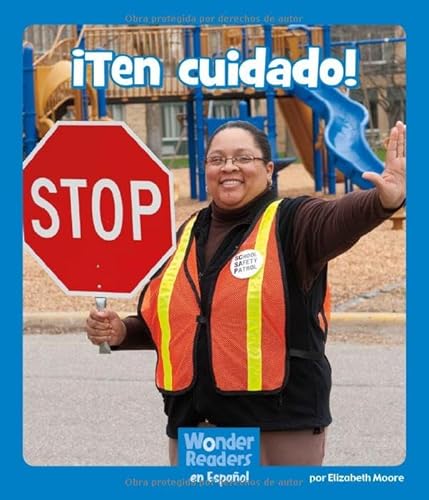 Â¡Ten cuidado! / Watch Out! (Wonder Readers Spanish Emergent) (Spanish Edition) (9781429690881) by Moore, Elizabeth