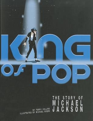 9781429692076: [KING OF POP: THE STORY OF MICHAEL JACKSON (GRAPHIC LIBRARY: AMERICAN GRAPHIC) BY (Author)Collins, Terry]Paperback(Jan-2012)
