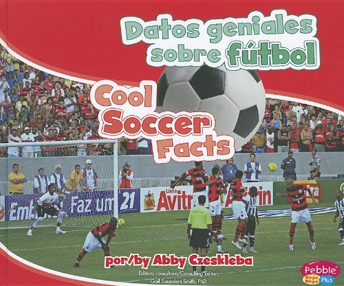 Stock image for Cool Soccer Facts (Datos Geniales Sobre Fútbol) for sale by Better World Books: West