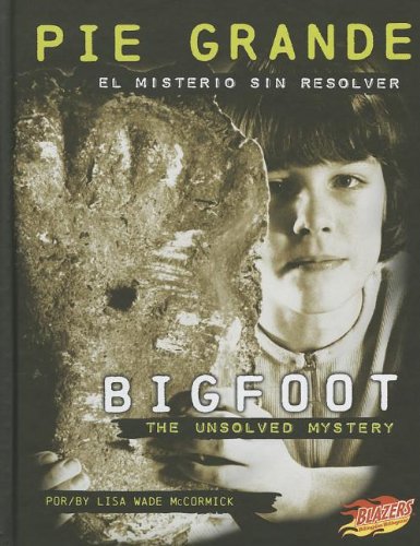 Beispielbild fr Pie grande/Bigfoot: El misterio sin resolver/The Unsolved Mystery (Misterios de la ciencia/Mysteries of Science) (English and Spanish Edition) zum Verkauf von Booksavers of MD