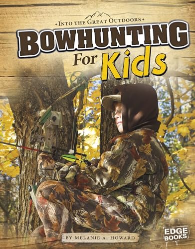Stock image for Bowhunting for Kids (Into the Great Outdoors) for sale by HPB-Ruby