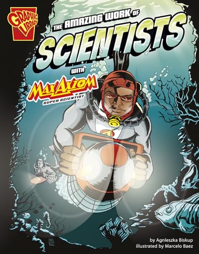 Imagen de archivo de The Amazing Work of Scientists with Max Axiom, Super Scientist a la venta por Better World Books: West