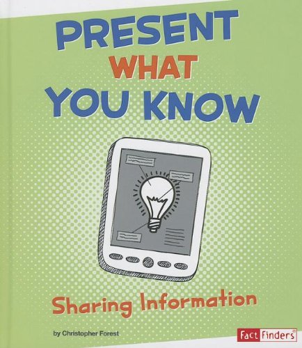 Stock image for Present What You Know : Sharing Information for sale by Better World Books