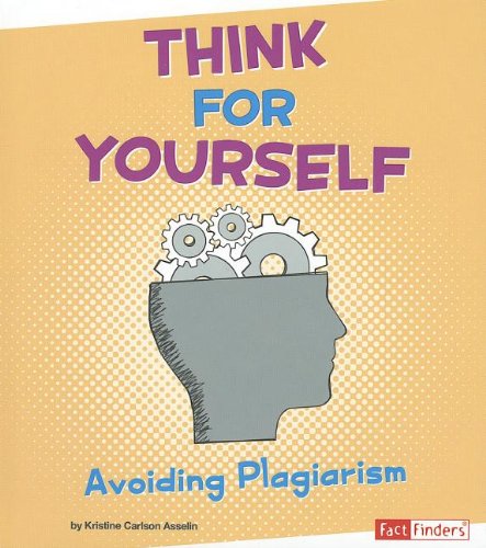 Beispielbild fr Think for Yourself : Avoiding Plagiarism zum Verkauf von Better World Books