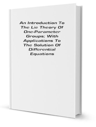 9781429700603: An introduction to the Lie theory of one-parameter groups: with applications to the solution of differential equations /