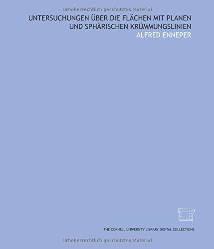 Stock image for Untersuchungen ber die Flen mit planen und sphschen Krmmungslinien for sale by Revaluation Books