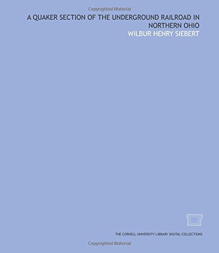 9781429707312: A Quaker section of the underground railroad in northern Ohio