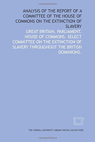 Stock image for Analysis of the report of a Committee of the House of Commons on the extinction of slavery for sale by Revaluation Books