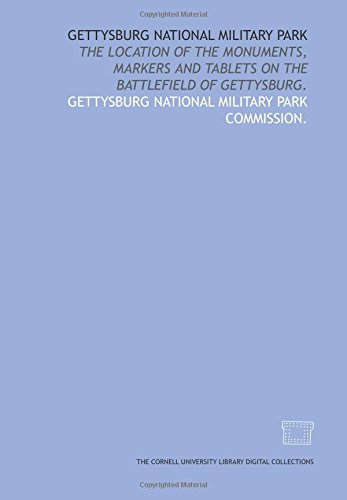 Imagen de archivo de Gettysburg National Military Park: the location of the monuments, markers and tablets on the battlefield of Gettysburg. a la venta por Revaluation Books