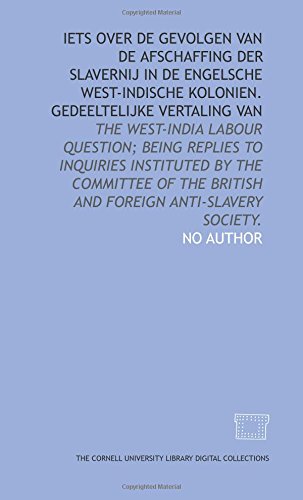 Iets over de gevolgen van de afschaffing der slavernij in de Engelsche West-Indische kolonien. Gedeeltelijke vertaling van (Dutch Edition) (9781429714808) by Swift, Zephaniah