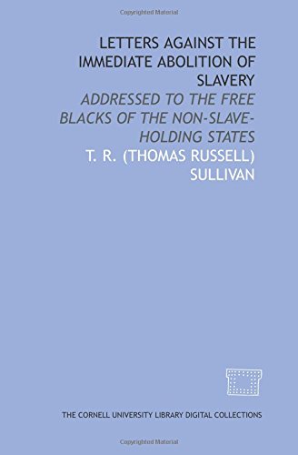 9781429716055: Letters against the immediate abolition of slavery: addressed to the free blacks of the non-slave-holding states