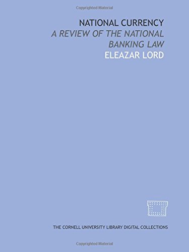 Stock image for National currency: a review of the national banking law for sale by Revaluation Books