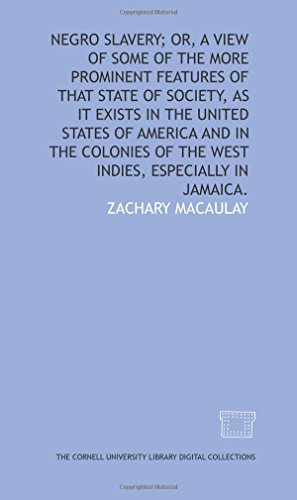 Beispielbild fr Negro slavery; or, A view of some of the more prominent features of that state of society, as it exists in the United States of America and in the colonies of the West Indies, especially in Jamaica. zum Verkauf von Revaluation Books