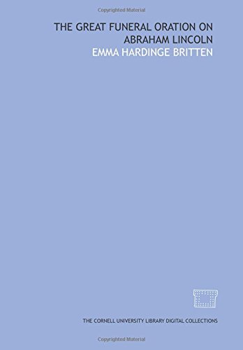 Imagen de archivo de The Great funeral oration on Abraham Lincoln a la venta por Revaluation Books