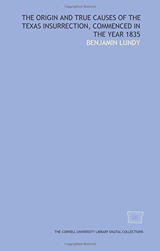 9781429729970: The Origin and true causes of the Texas insurrection, commenced in the year 1835