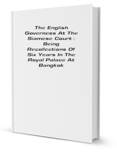 9781429743013: The English Governess at the Siamese Court: Being Recollections of Six Years in the Royal Palace at Bangkok