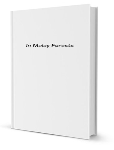 Stock image for In Malay forests for sale by Revaluation Books