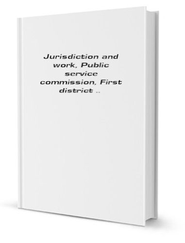 Beispielbild fr Jurisdiction and work, Public Service Commission, First District zum Verkauf von Revaluation Books