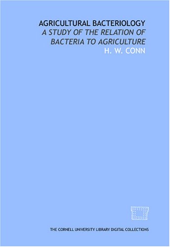 Stock image for Agricultural bacteriology: a study of the relation of bacteria to agriculture for sale by Revaluation Books