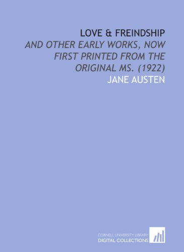 9781429762618: Love & Freindship: And Other Early Works, Now First Printed From the Original Ms. (1922)