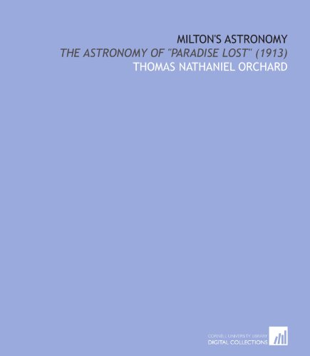 9781429763189: Milton's Astronomy: The Astronomy of "Paradise Lost" (1913)