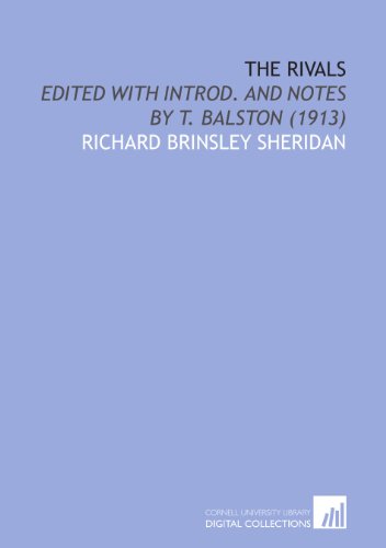 The Rivals: Edited With Introd. And Notes by T. Balston (1913) (9781429763295) by Sheridan, Richard Brinsley