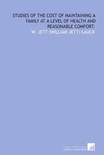 Beispielbild fr Studies of the cost of maintaining a family at a level of health and reasonable comfort. zum Verkauf von Revaluation Books