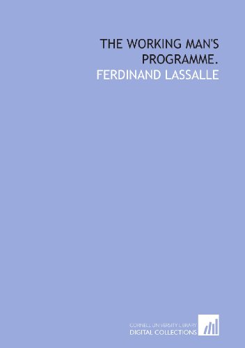 The working man's programme. (9781429765527) by Lassalle, Ferdinand