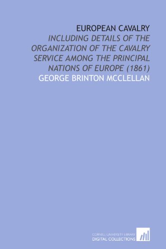 9781429768306: European Cavalry: Including Details of the Organization of the Cavalry Service Among the Principal Nations of Europe (1861)