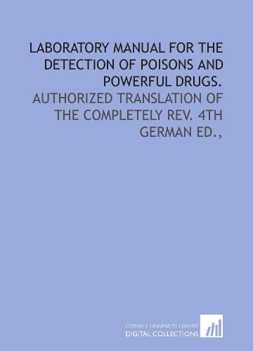 Imagen de archivo de Laboratory manual for the detection of poisons and powerful drugs.: Authorized translation of the completely rev. 4th German ed., a la venta por Revaluation Books