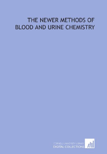 Stock image for The newer methods of blood and urine chemistry for sale by Revaluation Books