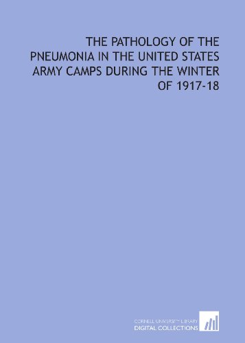 9781429769211: The pathology of the pneumonia in the United States army camps during the winter of 1917-18