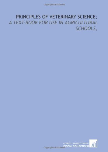 Imagen de archivo de Principles of veterinary science;: a text-book for use in agricultural schools, a la venta por Revaluation Books