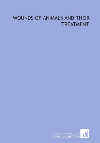 Stock image for Wounds of animals and their treatment for sale by Revaluation Books