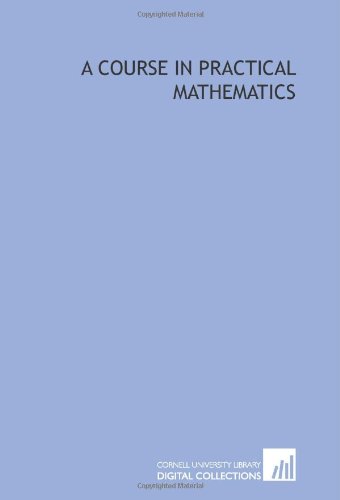 Beispielbild fr A course in practical mathematics zum Verkauf von Revaluation Books