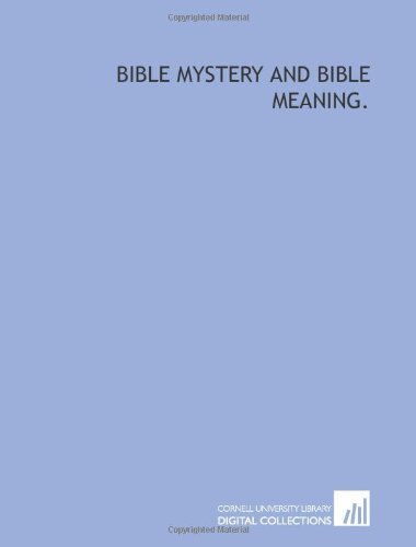 Bible mystery and Bible meaning. (9781429779395) by Troward, Thomas