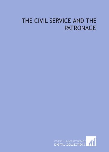 Stock image for The civil service and the patronage for sale by Revaluation Books