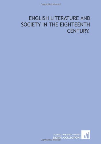 English literature and society in the eighteenth century. (9781429782746) by Stephen, Leslie