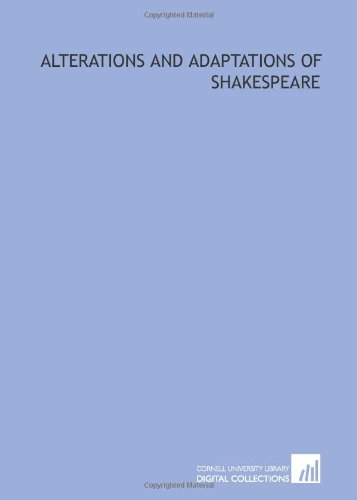 Imagen de archivo de Alterations and adaptations of Shakespeare a la venta por Revaluation Books