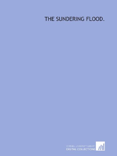 The Sundering Flood. (9781429794893) by Morris, William