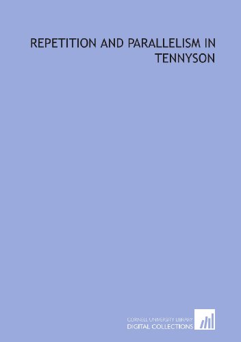 Stock image for Repetition and parallelism in Tennyson for sale by Revaluation Books