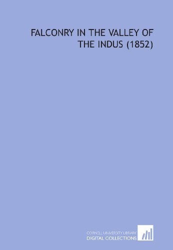 Falconry in the Valley of the Indus (1852) (9781429797498) by Burton, Sir Richard Francis